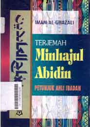 Terjemah Minhajul Abidin : petunjuk ahli ibadah