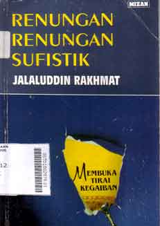 Renungan-Renungan Sufistik : membuka tirai kegaiban