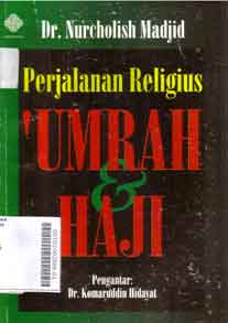 Perjalanan Religius Umrah Dan Haji