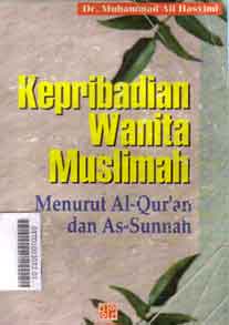 Kepribadian wanita muslimah : menurut al-qur'an dan as-sunnah