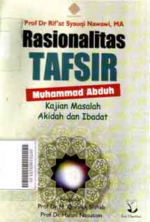 Rasionalitas tafsir Muhammad Abduh : kajian masalah akidah dan ibadat