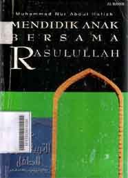 Mendidik Anak Bersama Rasulullah