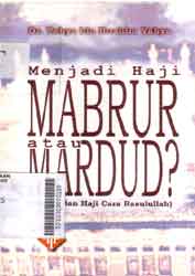 Menjadi Haji Mabrur atau Mardud? (umrah dan haji cara rasulullah)