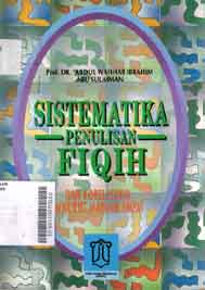 Sistematika Penulisan Fiqih : dan korelasinya menurut mazhab empat