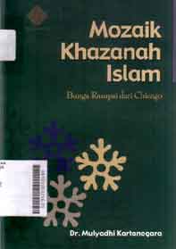 Mozaik Khazanah Islam : bunga rampai dari chicago