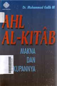 Ahl Al-Kitab : makna dan cakupannya