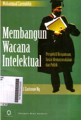 Membangun Wacana Intelektual : perspektif keagamaan, sosial-kemasyarakatan dan politik