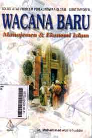 Wacana Baru : manajemen dan ekonomi islam