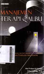 Manajemen Terapi Qalbu : menguak konsep pengobatan hati dalam syi'ir tombo ati  lewat kajian psikologi dan agama