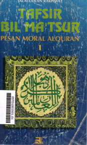 Tafsir Bil Ma'tsur : pesan moral al quran