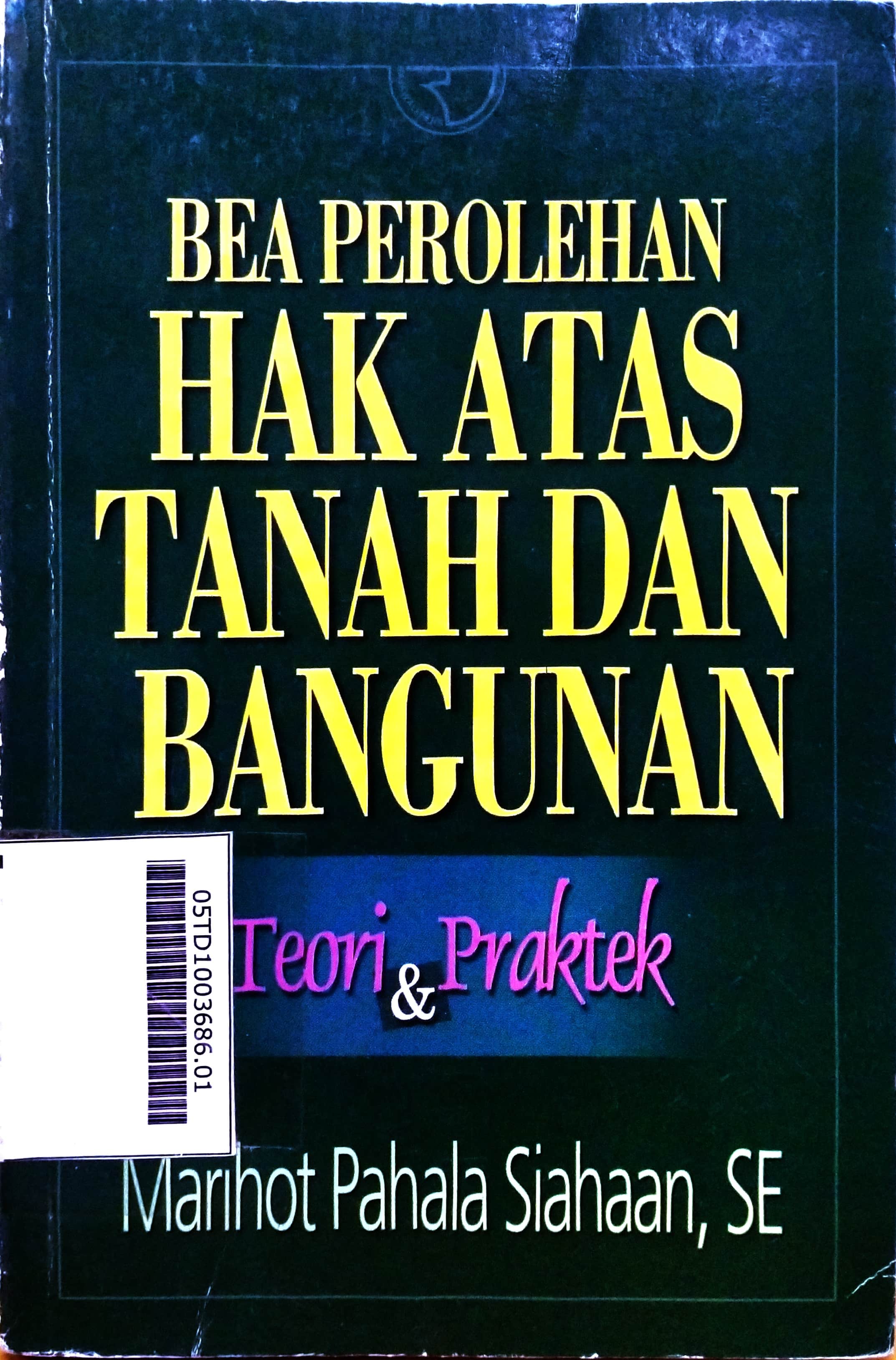 Bea Perolehan Hak Atas Tanah dan Bangunan : teori dan praktek