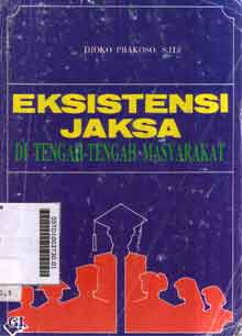 Eksistensi Jaksa : di tengah-tengah masyarakat