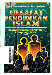 Filsafat Pendidikan Islam : untuk fakultas tarbiyah komponen MKK