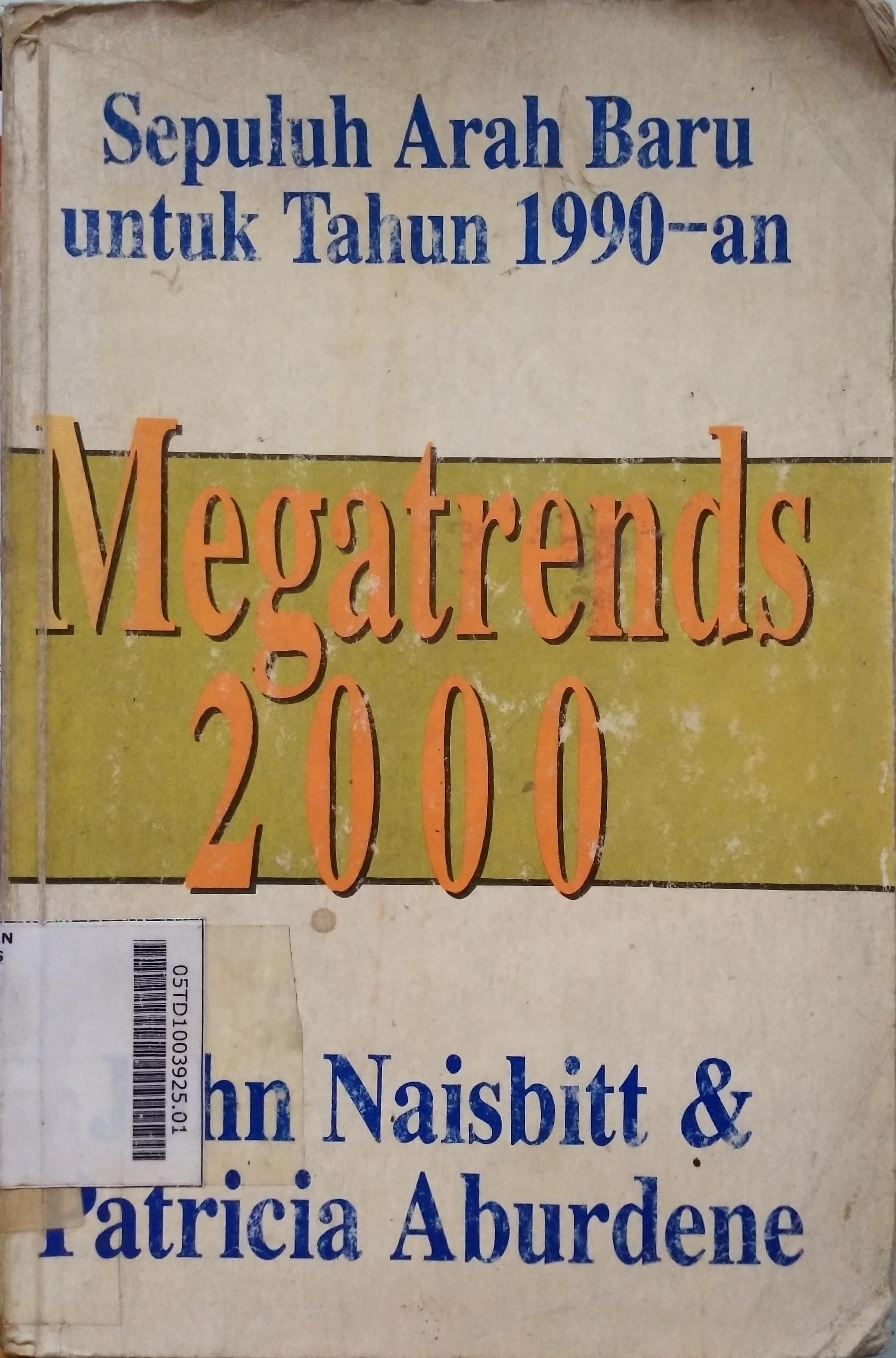 Megatrends 2000 : Sepuluh Arah Baru Untuk Tahun 1990-an