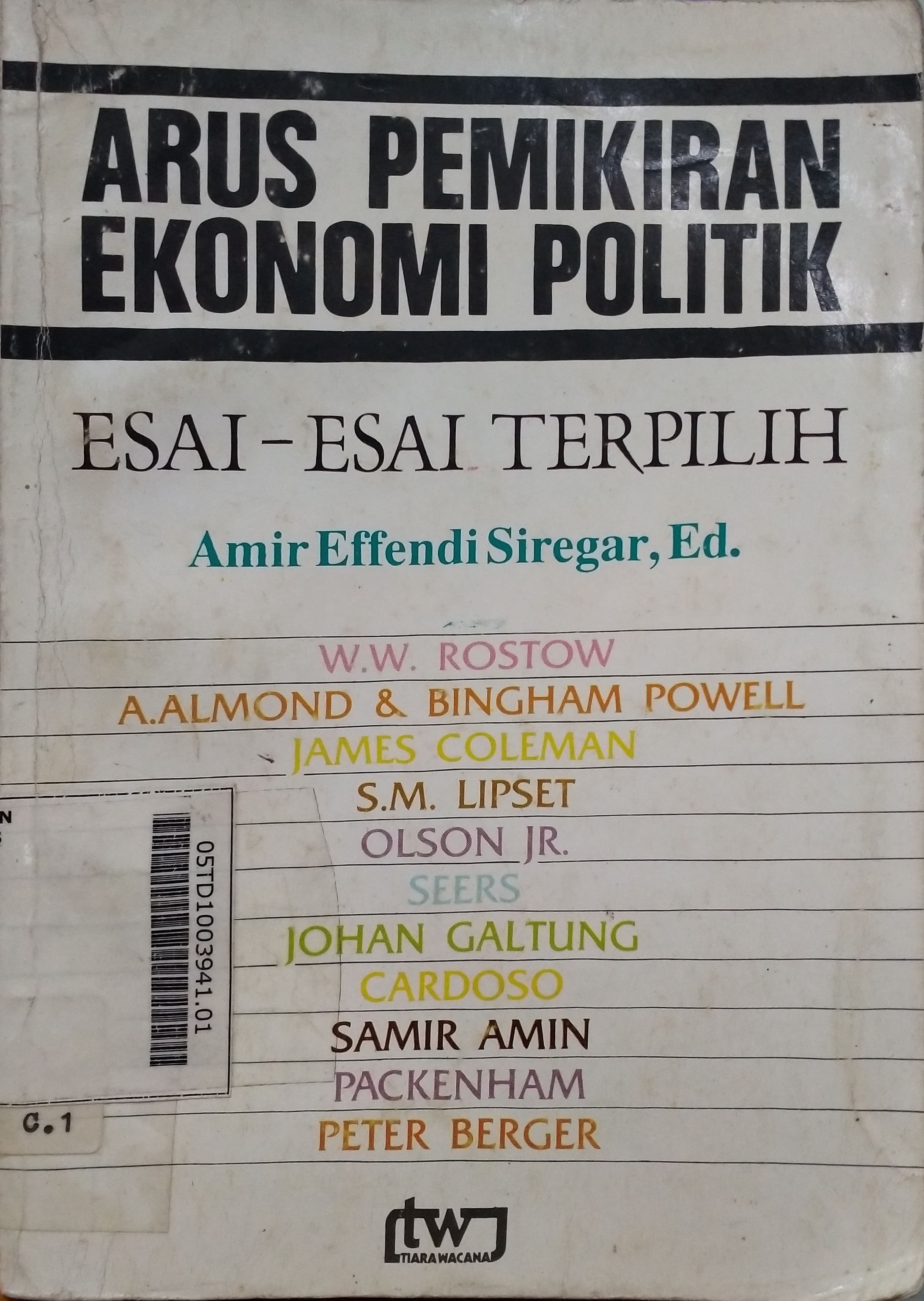 Arus Pemikiran  Ekonomi Politik : esai-esai terpilih