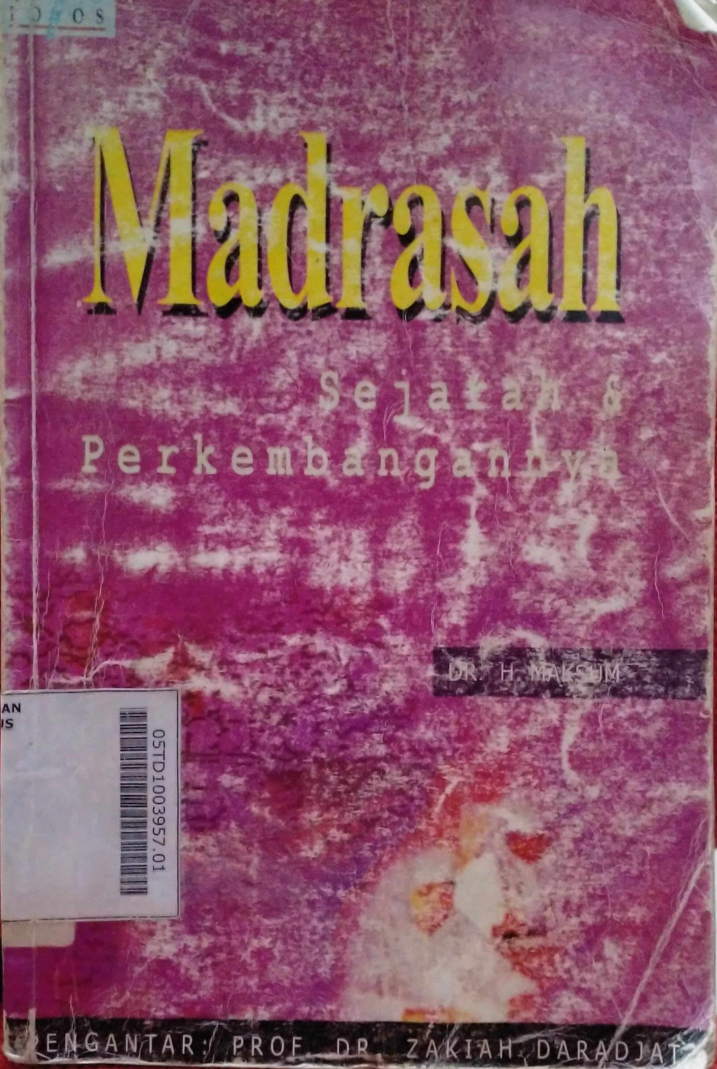 Madrasah : sejarah dan perkembangan