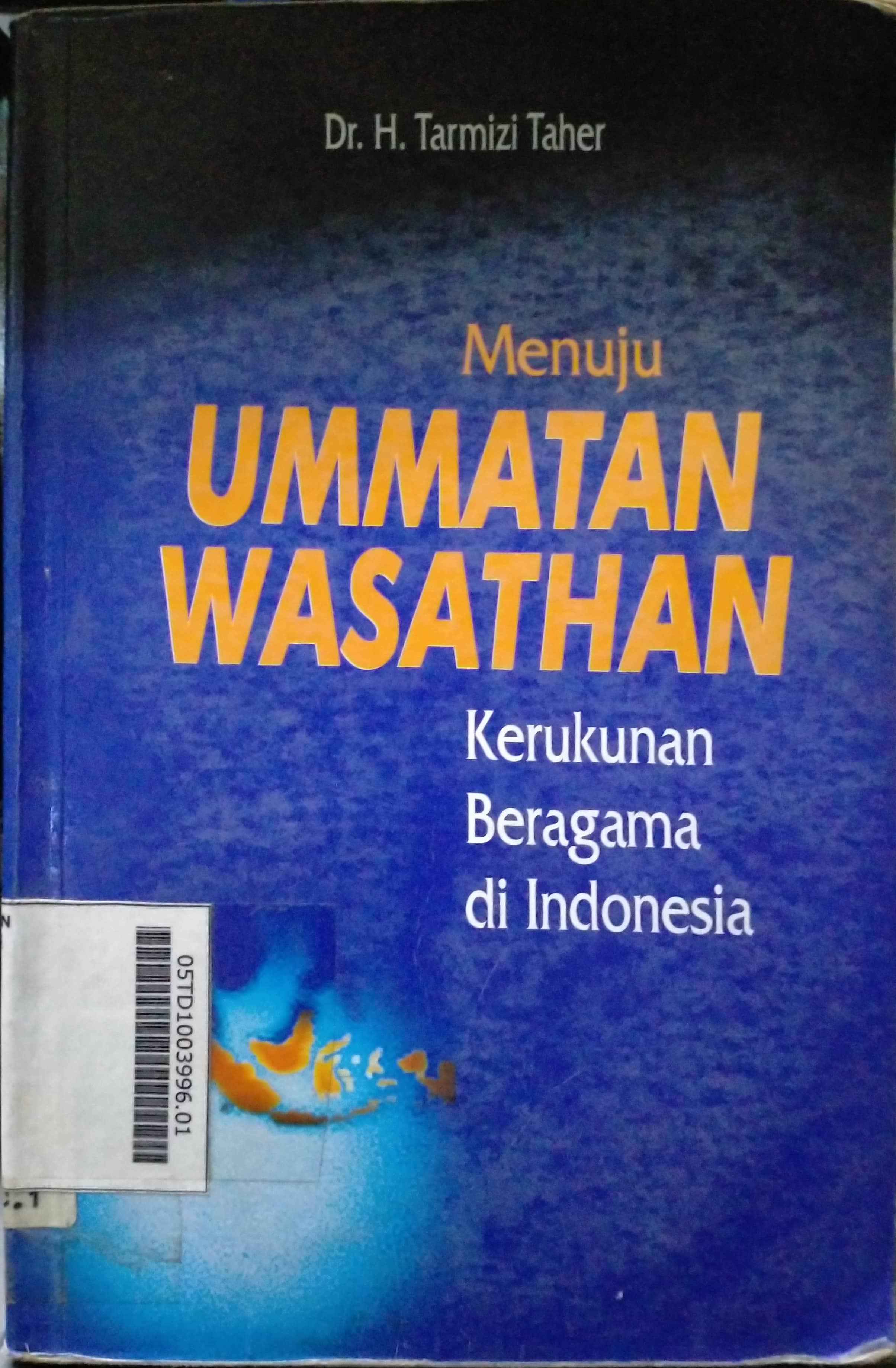 Menuju Ummatan Wasathan : kerukunan beragama di Indonesia