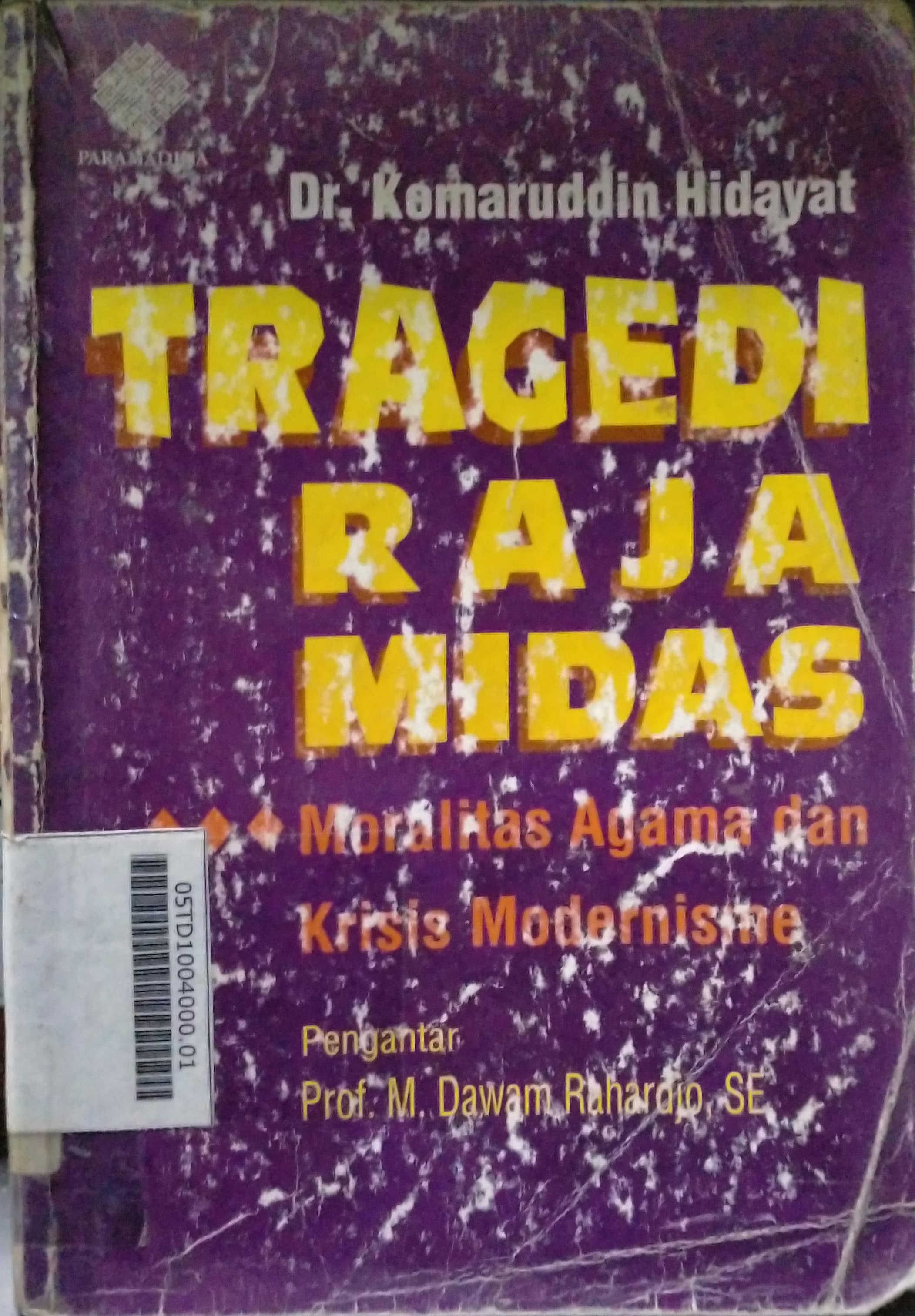 Tragedi Raja Midas : moralitas agama dan krisis modernisme