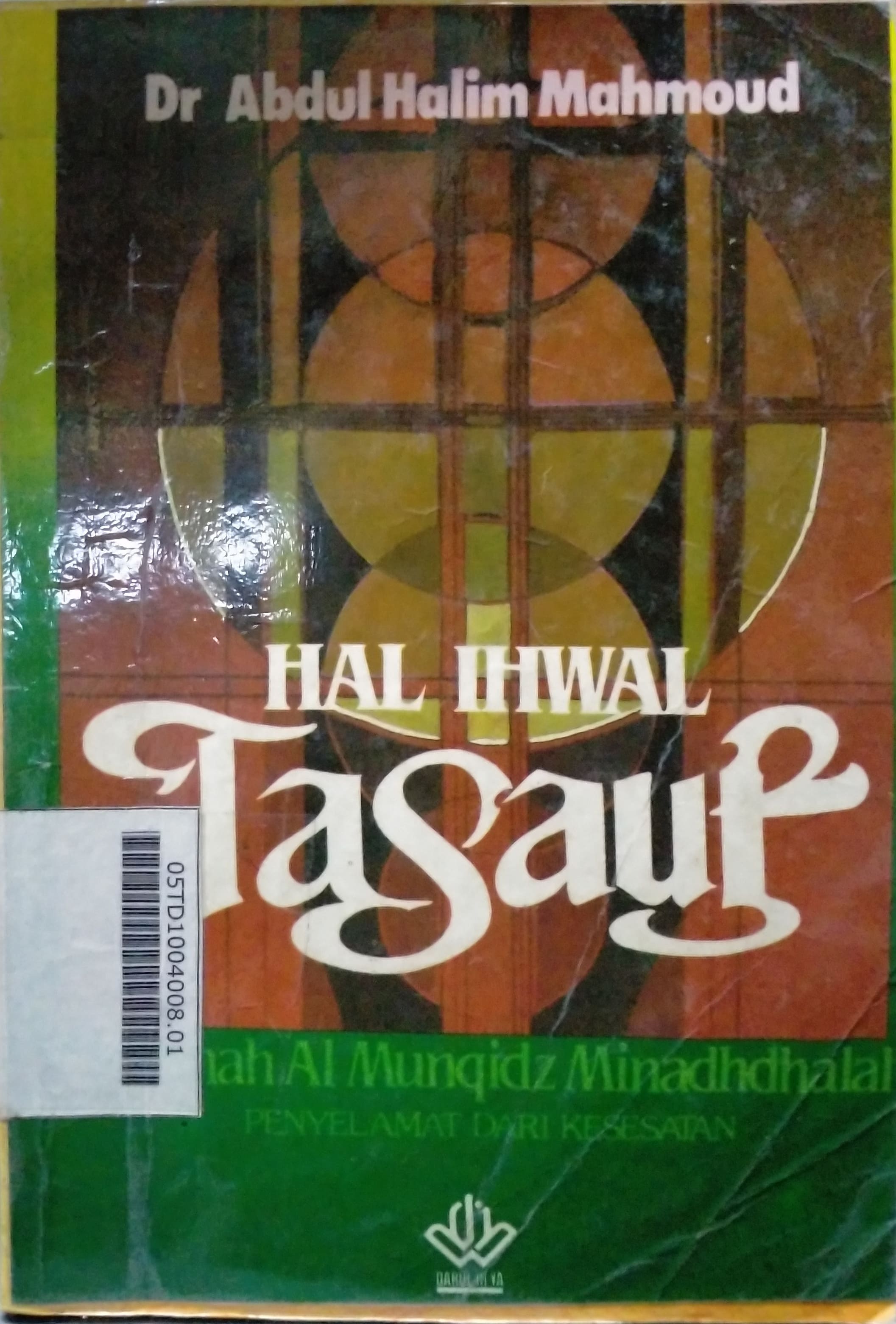 Hal Ihwal Tasauf : analisis tentang almunqidz minadhdhalal (penyelamat dari kesesatan)