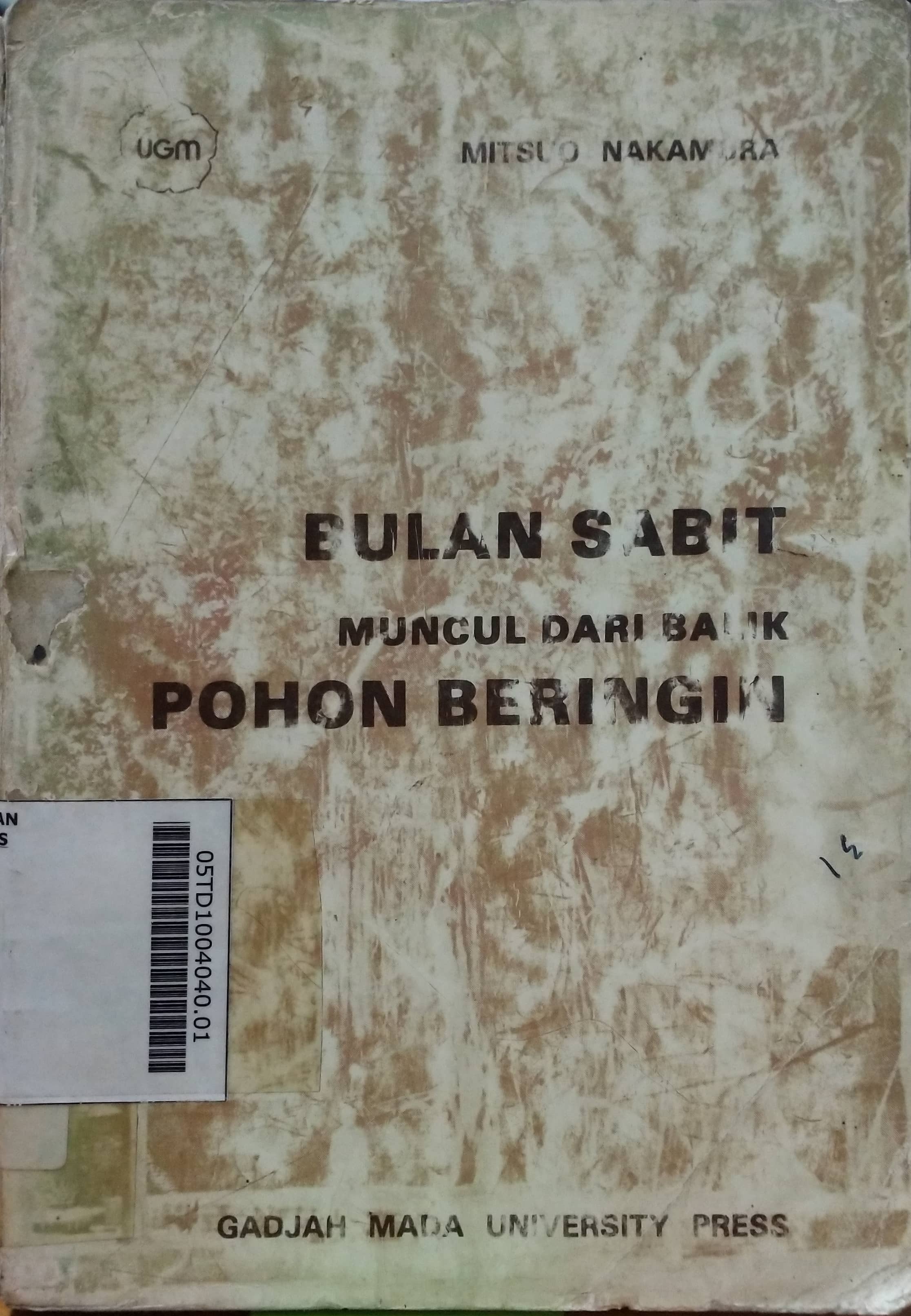 Bulan Sabit Muncul Drai Balik Pohon Beringin : studi tentang pergerakan muhammadiyah di Kotagede Yogyakarta