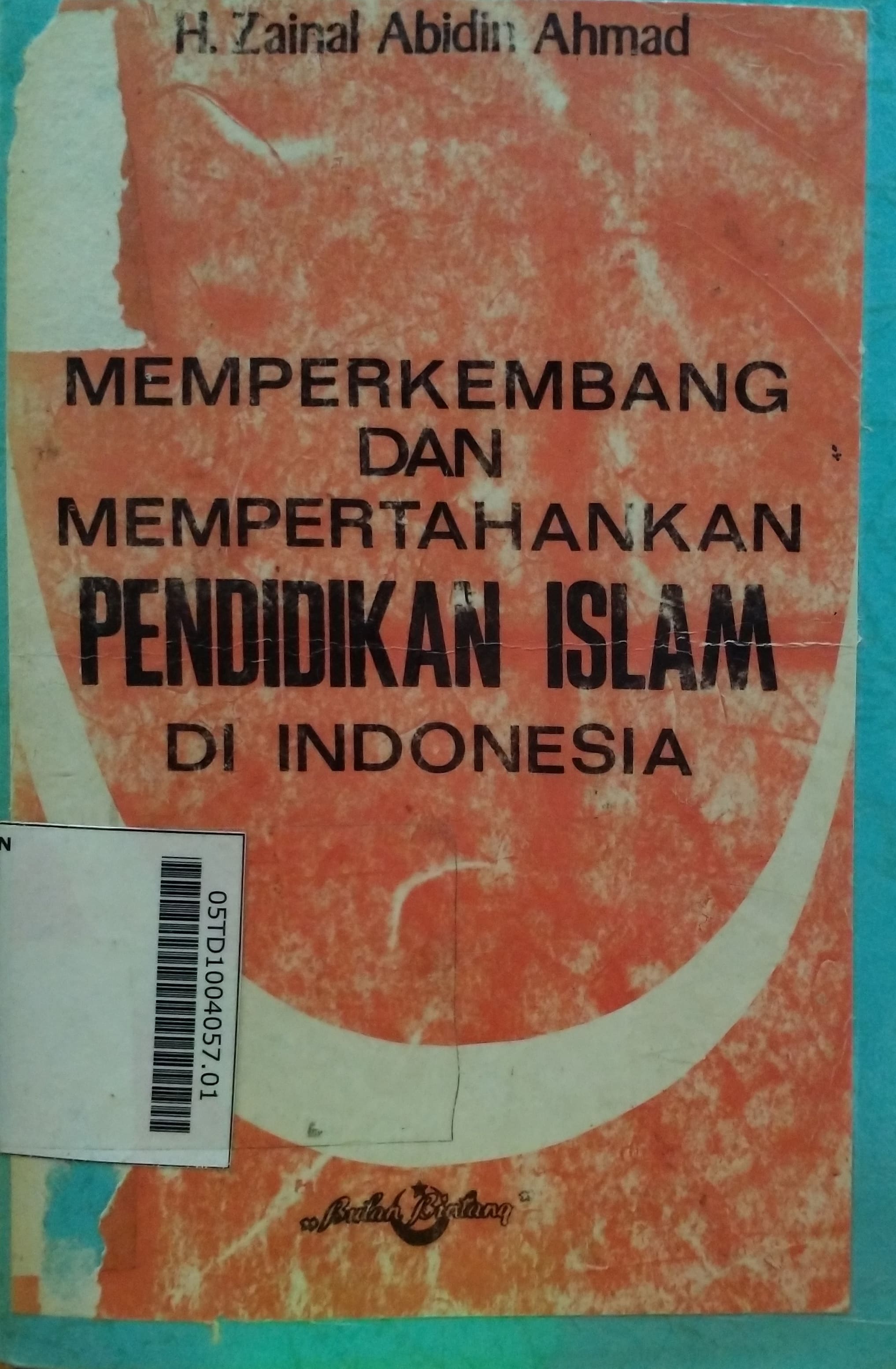 Memperkembang Dan Mempertahankan Pendidikan Islam Di Indonesia