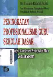 Peningkatan Profesional Guru Sekolah Dasar : dalam kerangka manajemen peningkatan mutu berbasis sekolah