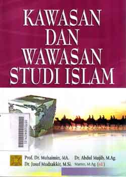 Kawasan dan Wawasan Studi Islam