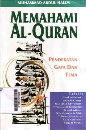 Memahami Al Quran : pendekatan gaya dan tema