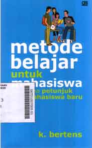 Metode Belajar Untuk Mahasiswa : beberapa petunjuk bagi mahasiswa baru