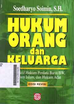 Hukum Orang dan Keluarga : perpspektif hukum perdata Barat/BW, hukum islam, dan hukum adat