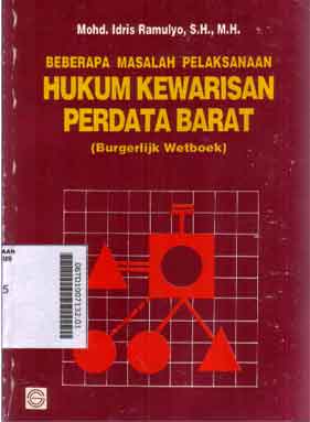 Beberapa Masalah Pelaksanaan Hukum Kewarisan  Perdata Barat (Bergerlijk Wetboek)