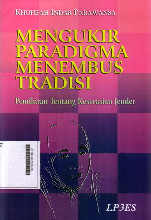 Mengukir Paradigma Menembus Tradisi : pemikiran tentang keserasian jender