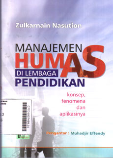 Manajemen Humas di Lembaga Pendidikan : konsep, fenomena dan aplikasinya