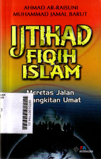 Ijtihad Fiqih Islam : meretas jalan kebangkitan umat