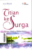 Titian Ke Surga : menuai indahnya hikmahnya ibadah