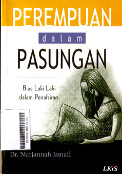 Perempuan Dalam Pasungan : bias laki-laki dalam penafsiran