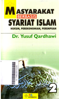 Masyarakat Berbasis Syariat Islam : hukum, perekonomian, perempuan