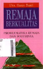 Remaja Berkualitas : problematika remaja dan solusinya