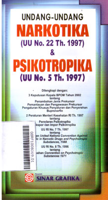 Undang - Undang Narkotika (UU No. 22 Th. 1997) & Psikotropika (UU No. 5 Th. 1997)