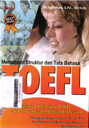 Memahami Struktur Dan Tata Bahasa TOEFL : 16 rahasia lulus ujian TOEFL edisi structure and written expression