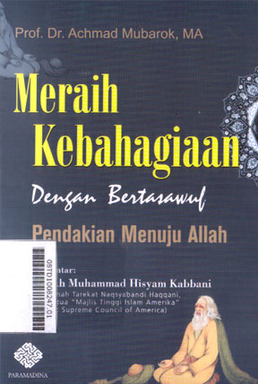 Meraih Kebahagiaan Dengan Bertasawuf : pendakian menuju Allah