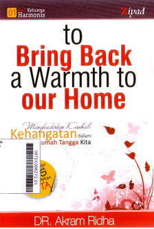 To Bring Back A Warmth To Our Home : menghadirkan kembali kehangatan dalam rumah tangga kita