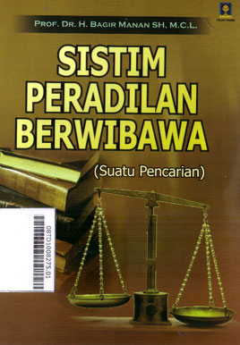 Sistim Peradilan Berwibawa (suatu pencarian)