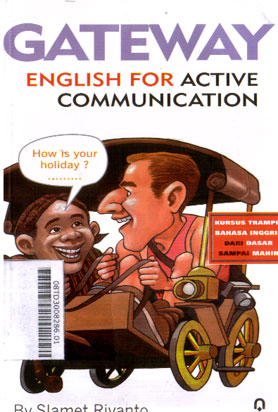 Gateway English For Active Communication : kursus trampil bahasa Inggris dari dasar sampai mahir