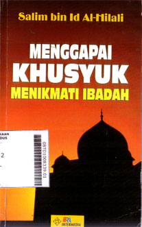 Menggapai Khusyuk : menikmati ibadah