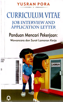 Curriculum Vitae : job interview and application letter-Panduan Mencari Pekerjaan : wawancara dan surat lamaran kerja