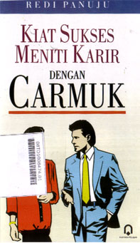 Kiat Sukses Meniti Karir dengan Carmuk