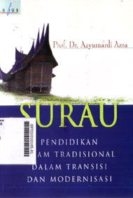 Surau : pendidikan Islam tradisional dalam transisi dan modernisasi