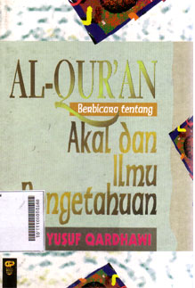 Al Quran Berbicara Tentang Akal dan Ilmu Pengetahuan