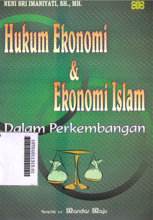 Hukum Ekonomi Dan Ekonomi Islam : dalam perkembangan